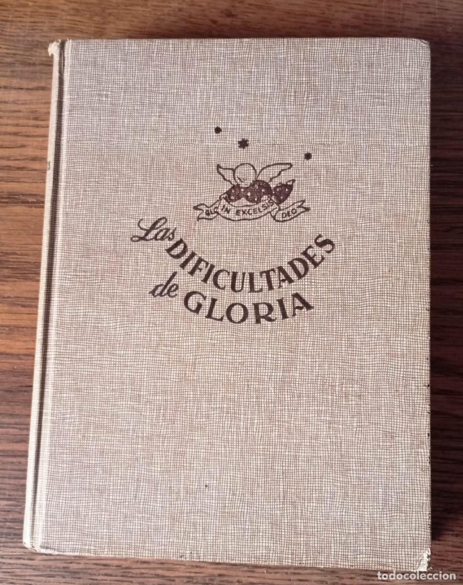 Libri di seconda mano: LAS DIFICULTADES DE GLORIA. 1&ordf; EDICI&Oacute;N 1947 NOVELA PARA NI&Ntilde;AS DE 13 A 16 A&Ntilde;OS E. HINZELMANN. HYMSA