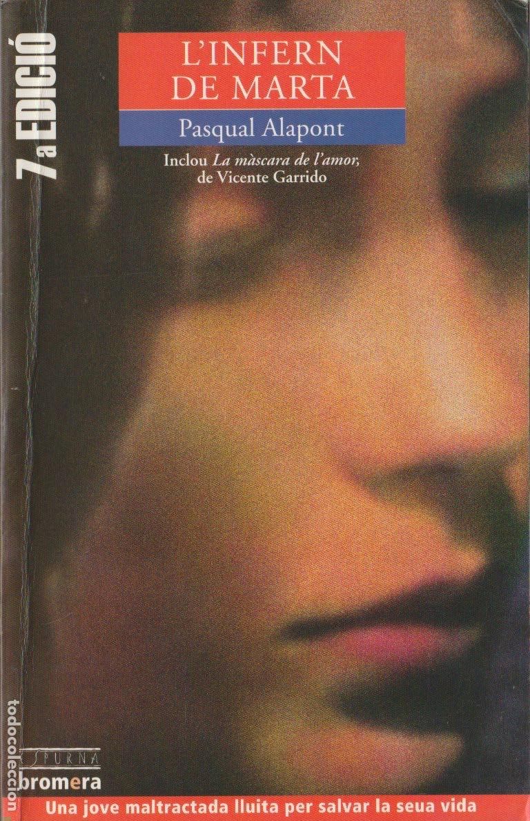 Libros de segunda mano: * AUT&Oacute;GRAFO * L'infern de Marta / Pasqual Alapont ; La m&agrave;scara de l'amor / Vicente Garrido