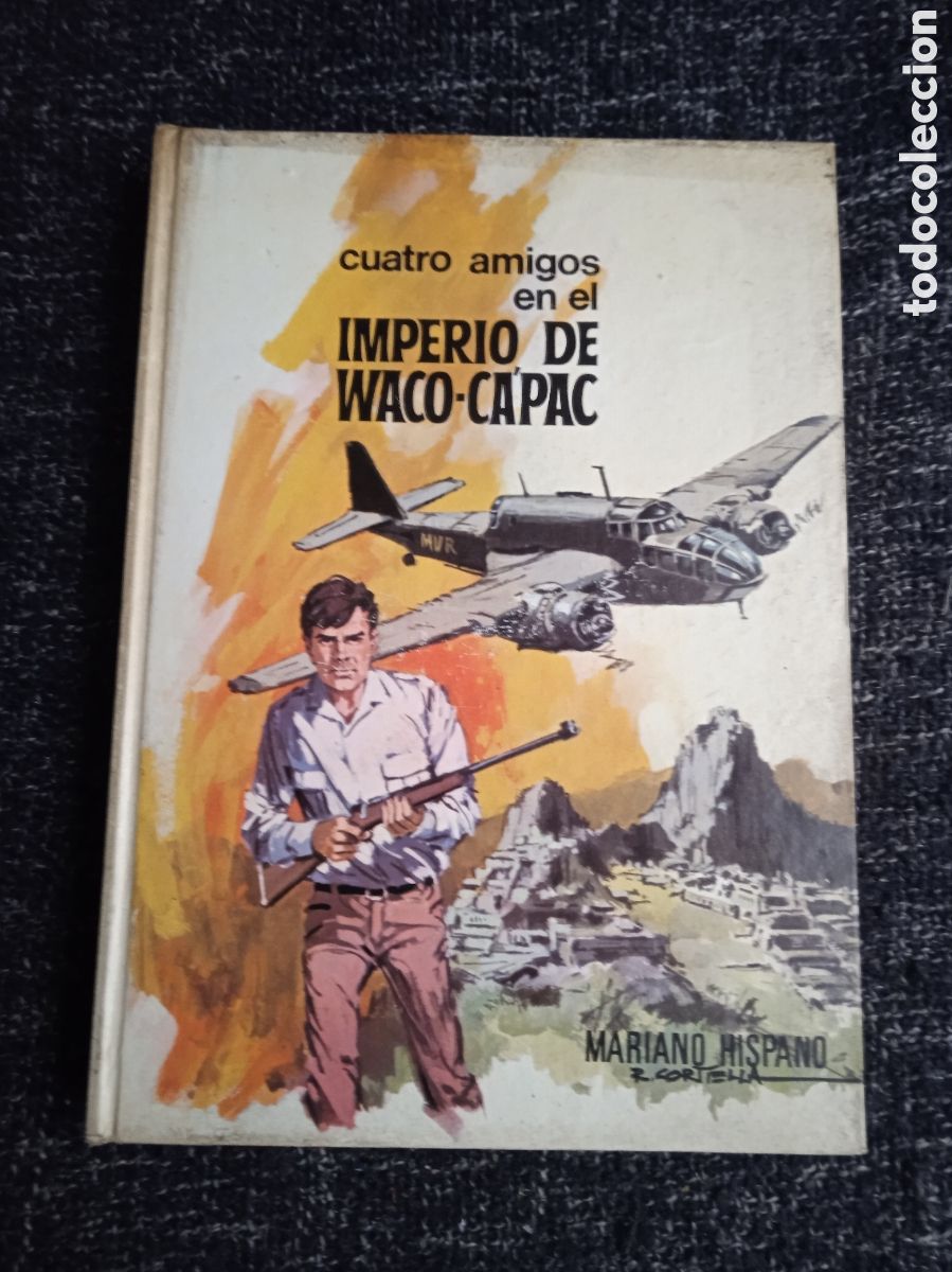 Libros de segunda mano: CUATRO AMIGOS el imperio de Waco Capac - MARIANO HISPANO