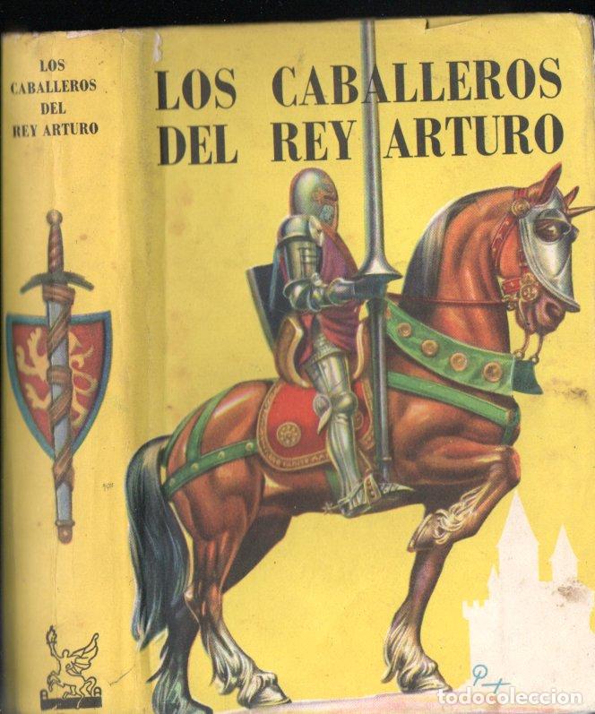 Libros de segunda mano: LOS CABALLEROS DEL REY ARTURO (ACME, 1952)