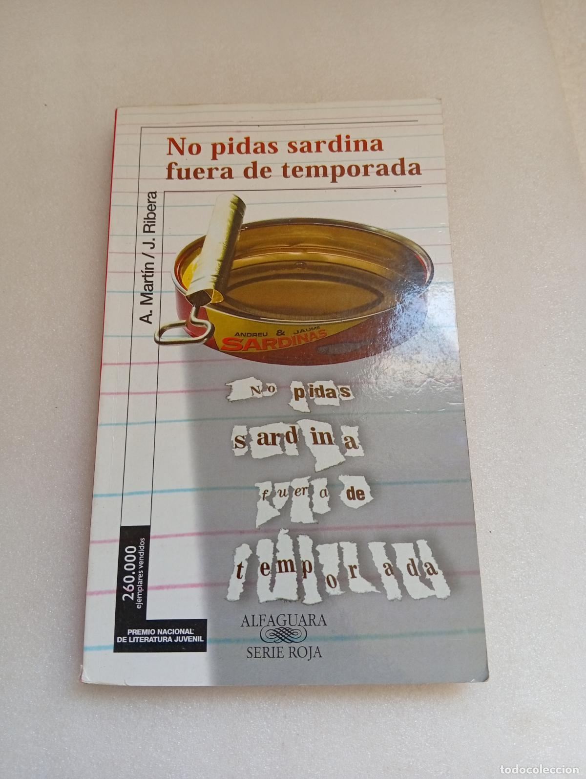 Libros de segunda mano: LIQUIDACI&Oacute;N: NO PIDAS SARDINA FUERA DE TEMPORADA - ANDREU MART&Iacute;N