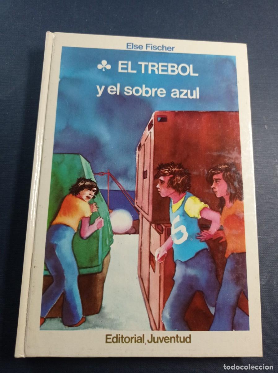 Gebrauchte B&uuml;cher: EL TREBOL N&ordm; 4. EL TREBOL Y EL SOBRE AZUL. ELSE FISCHER. EDITORIAL JUVENTUD, 1977. +++