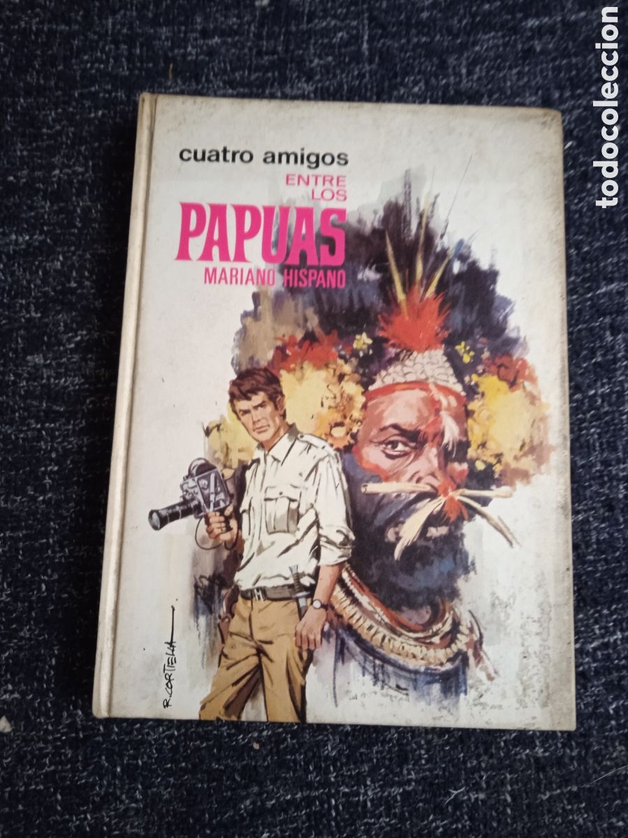 Libros de segunda mano: CUATRO AMIGOS ENTRE LOS PAPUAS - MARIANO HISPANO