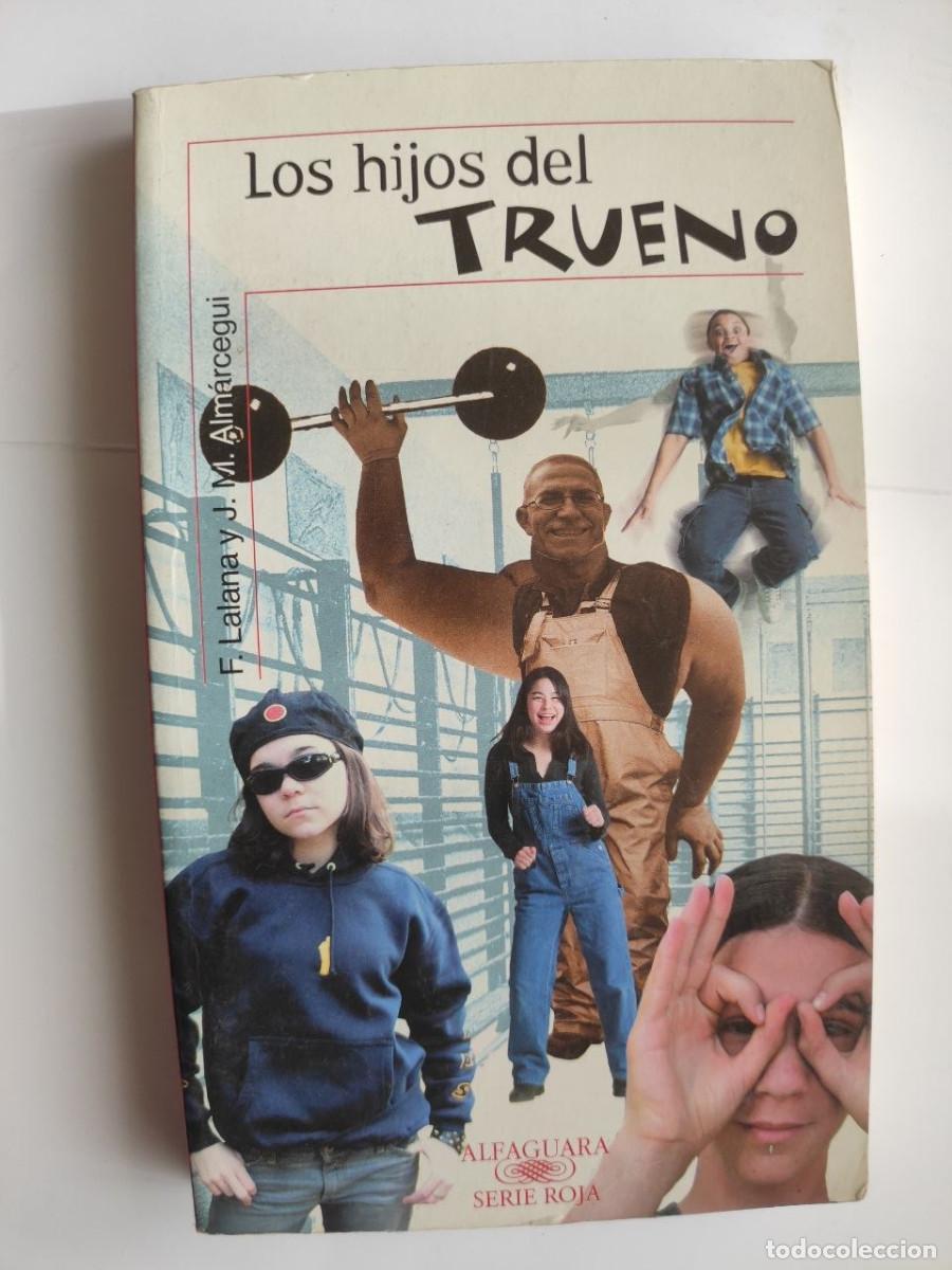 Libros de segunda mano: Los hijos del trueno - F. Lalana J.M. Alm&aacute;rcegui