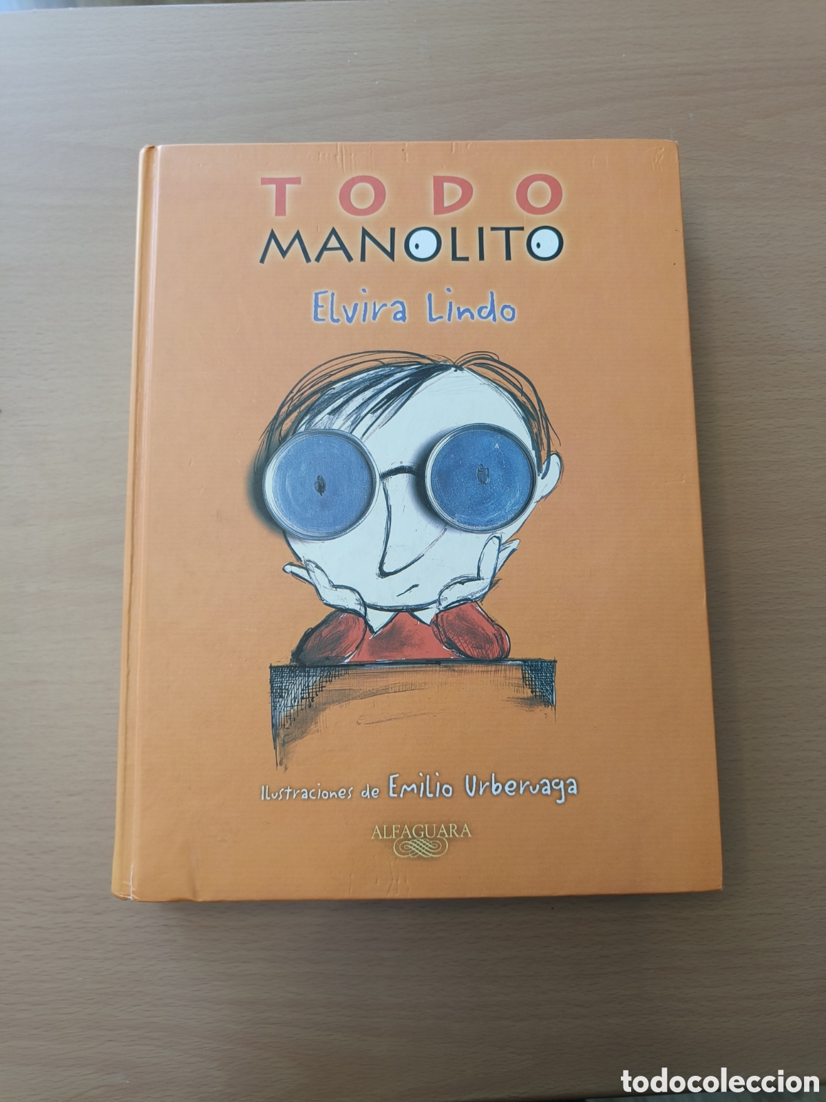 Libros de segunda mano: TODO MANOLITO ELVIRA LINDO ILUSTRACIONES DE EMILIO URBERUAGA - ED. ALFAGUARA. 2000