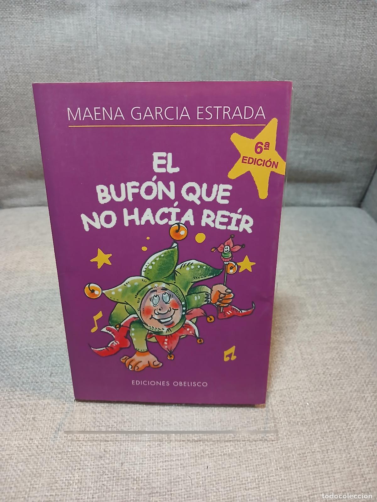 Libri di seconda mano: El buf&oacute;n que no hac&iacute;a re&iacute;r - Maena Garc&iacute;a Estrada