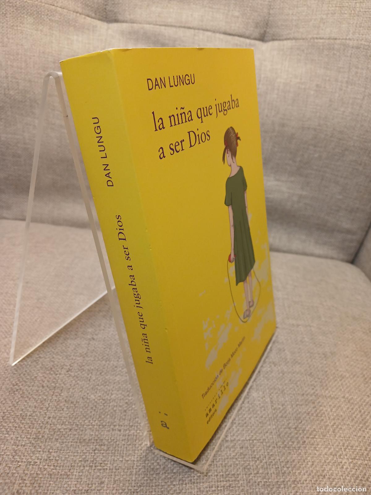 Libros de segunda mano: La ni&ntilde;a que jugaba a ser Dios - Dan Lungu - Foto 2