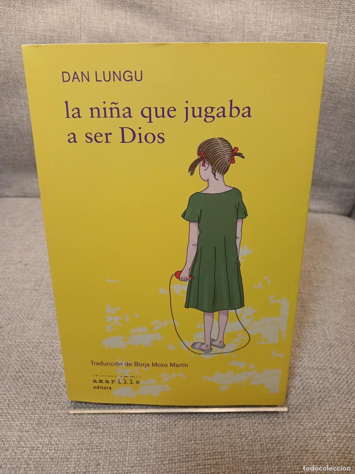 Libros de segunda mano: La ni&ntilde;a que jugaba a ser Dios - Dan Lungu - Foto 1