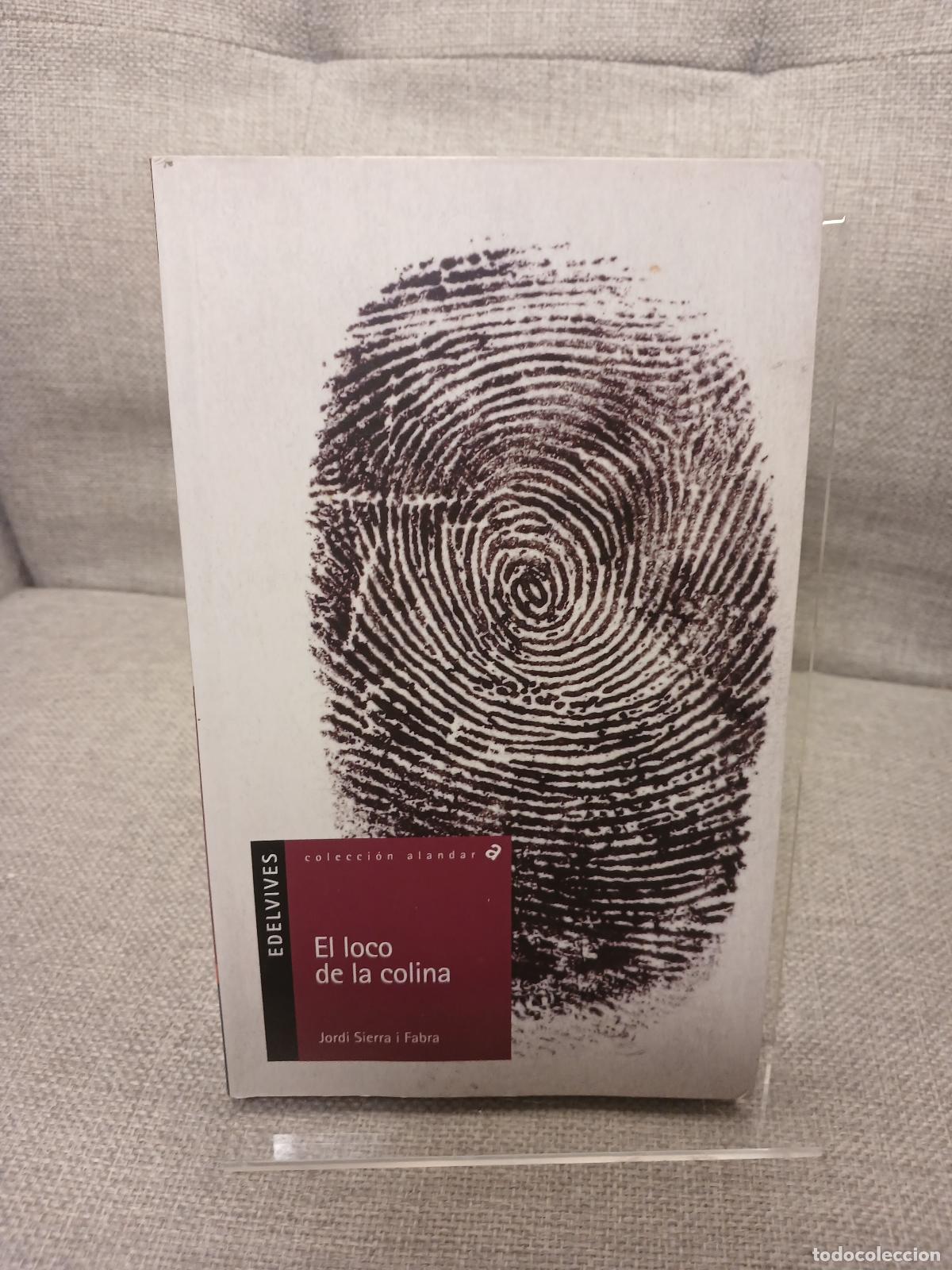 Libri di seconda mano: El loco de la colina - Jordi Sierra i Fabra