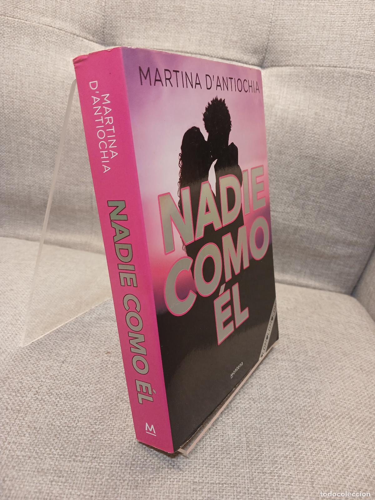 Libri di seconda mano: Nadie como &eacute;l - Martina D'Antiochia