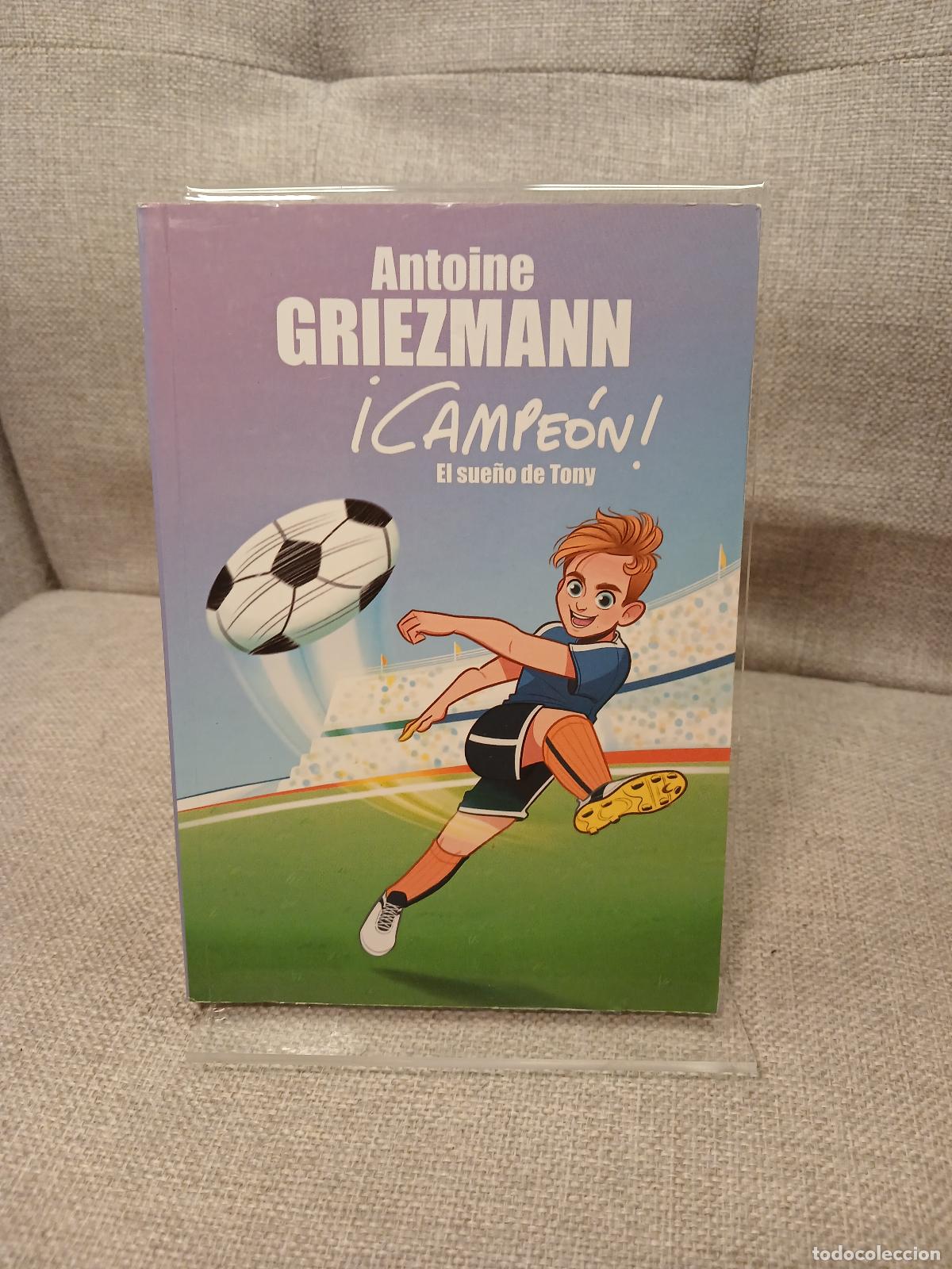 Libri di seconda mano: CAMPEON 1 EL SUE&Ntilde;O DE TONY - Antoine Griezmann