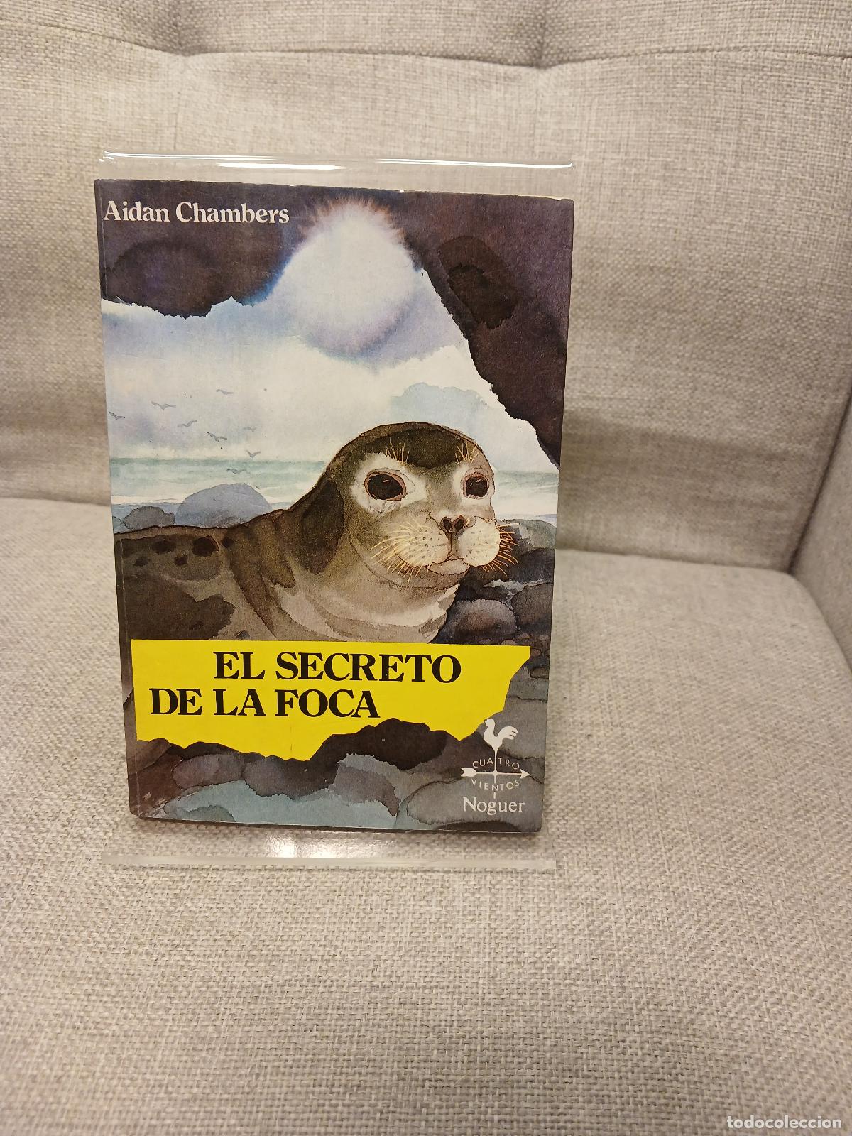 Gebrauchte B&uuml;cher: El secreto de la foca - Aidan Chambers
