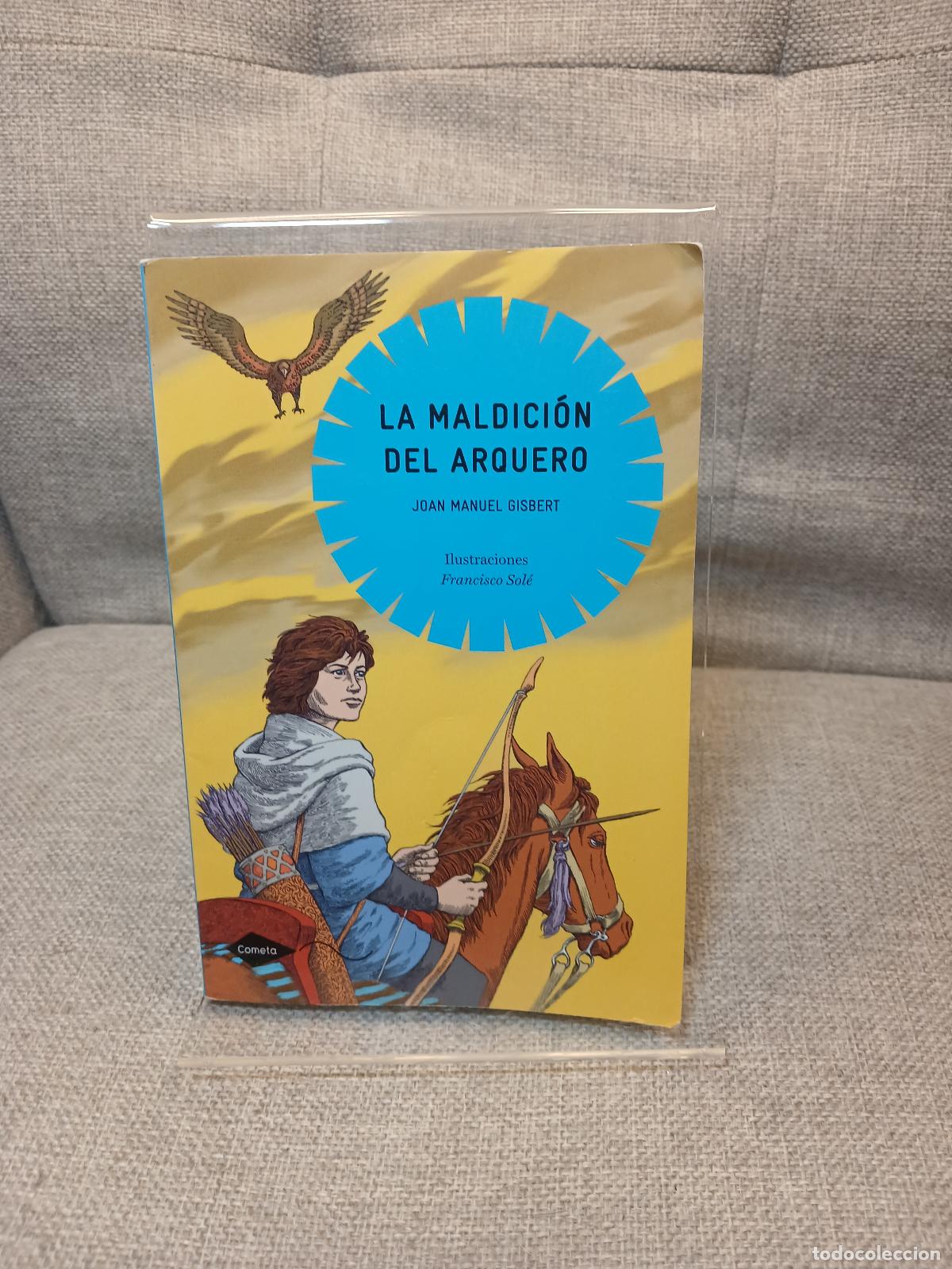 Libri di seconda mano: La maldici&oacute;n del arquero - Joan Manuel Gisbert