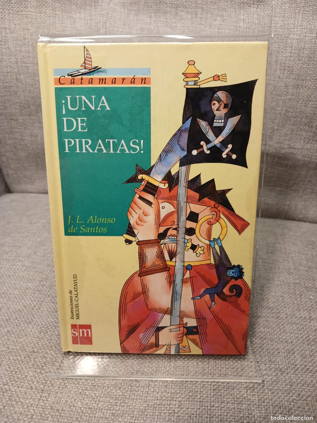 Gebrauchte B&uuml;cher: Una de piratas! - Jos&eacute; Luis Alonso de Santos