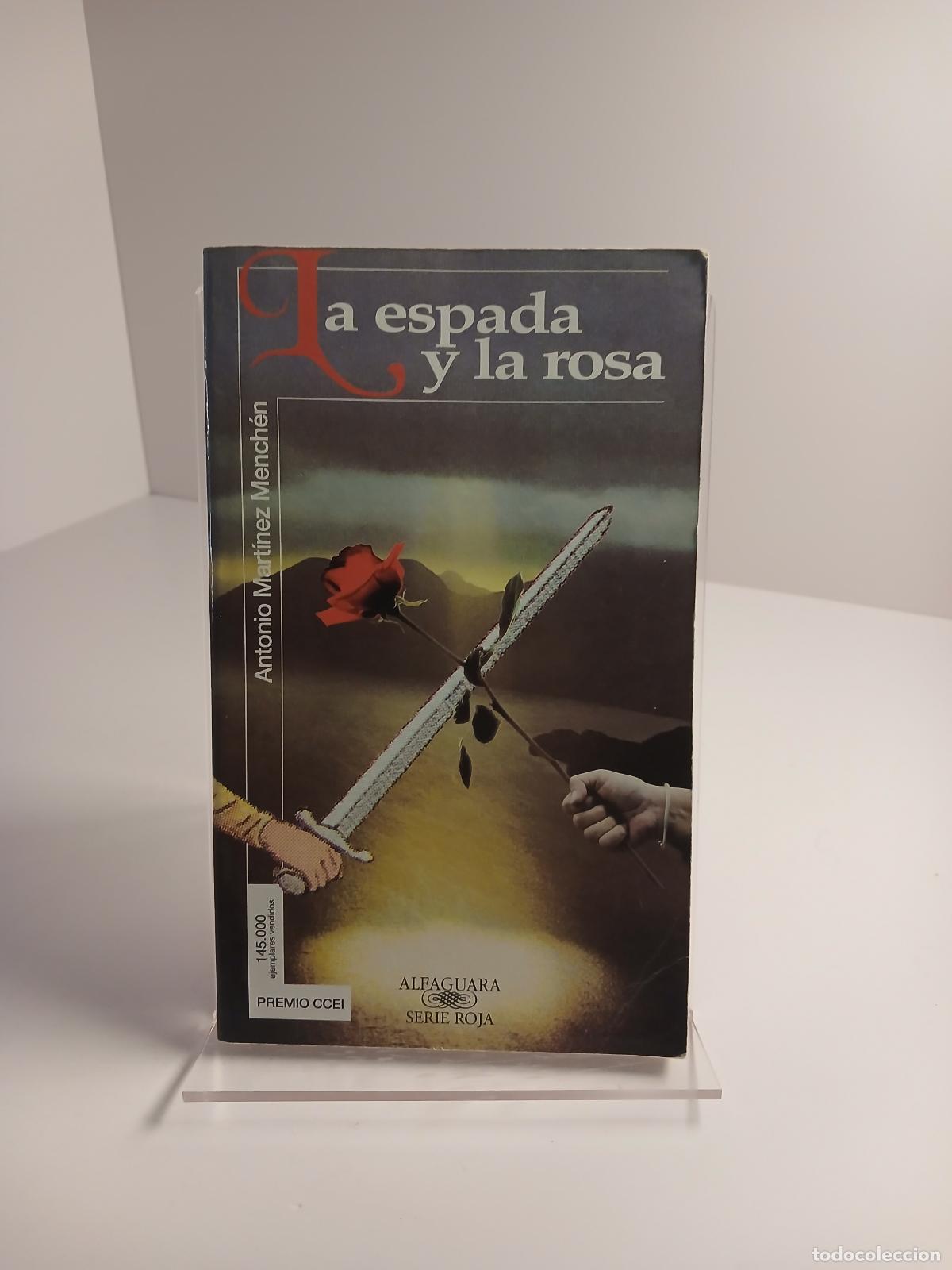 Libros de segunda mano: La espada y la rosa - Antonio Mart&iacute;nez Mench&eacute;n - Foto 1