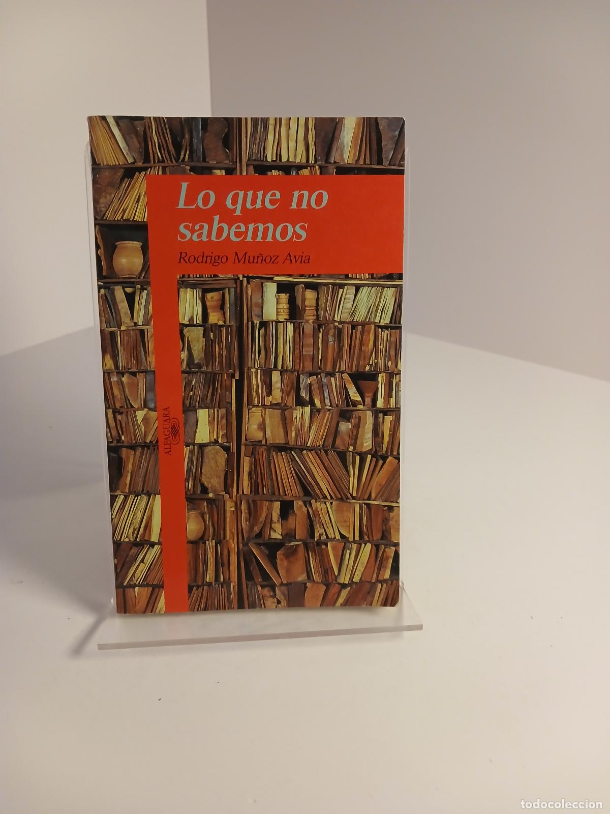 Gebrauchte B&uuml;cher: Lo Que No Sabemos - Rodrigo Mu&ntilde;oz Avia