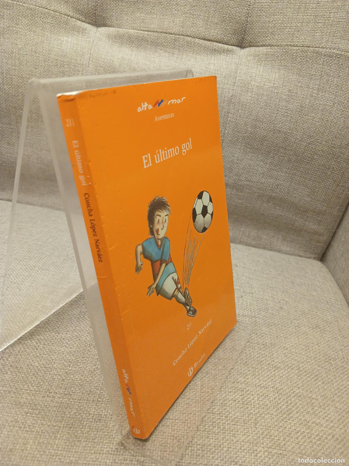 Libros de segunda mano: El &uacute;ltimo gol - Concha L&oacute;pez Narv&aacute;ez - Foto 2
