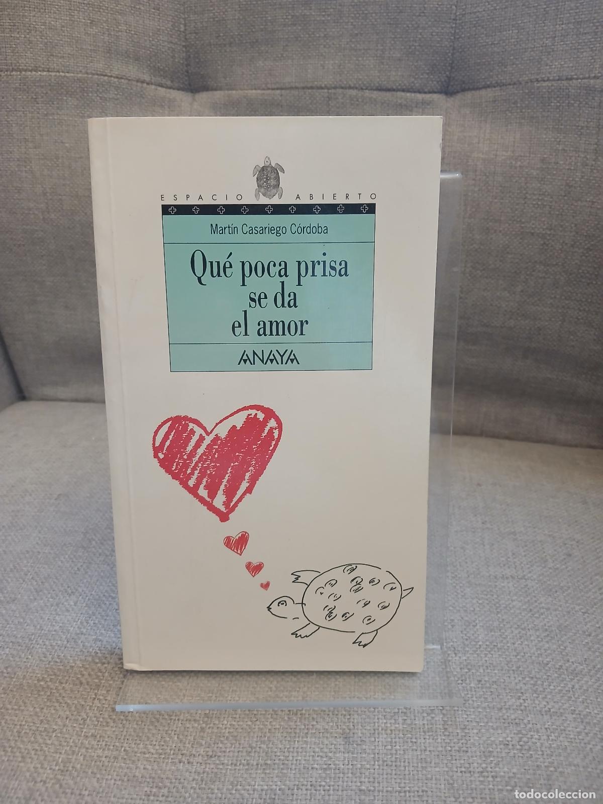 Gebrauchte B&uuml;cher: Qu&eacute; poca prisa se da el amor - Mart&iacute;n Casariego