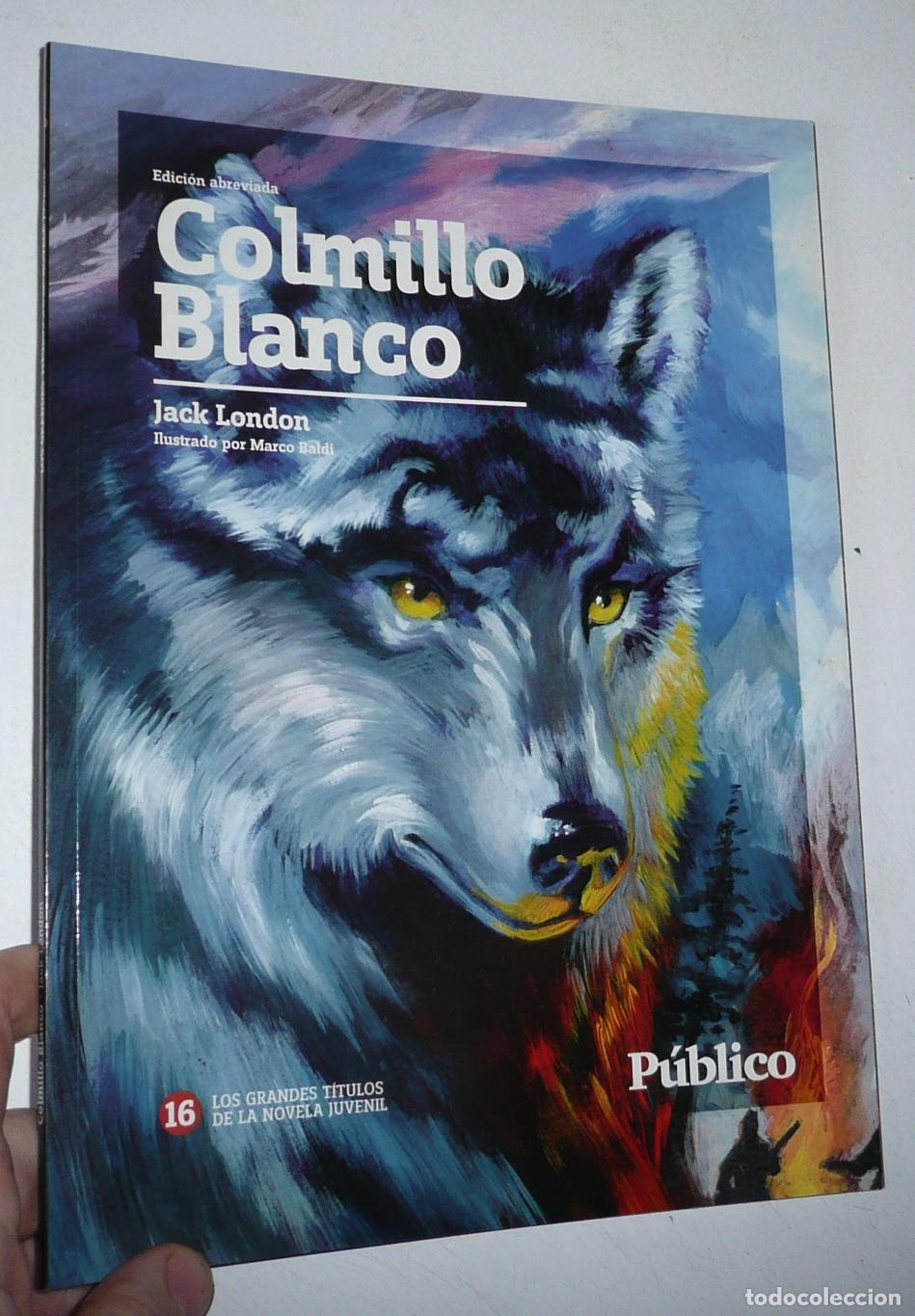 Libros de segunda mano: Colmillo Blanco - Jack London (Los Grandes T&iacute;tulos de la Novela Juvenil N&ordm; 16. P&uacute;blico)