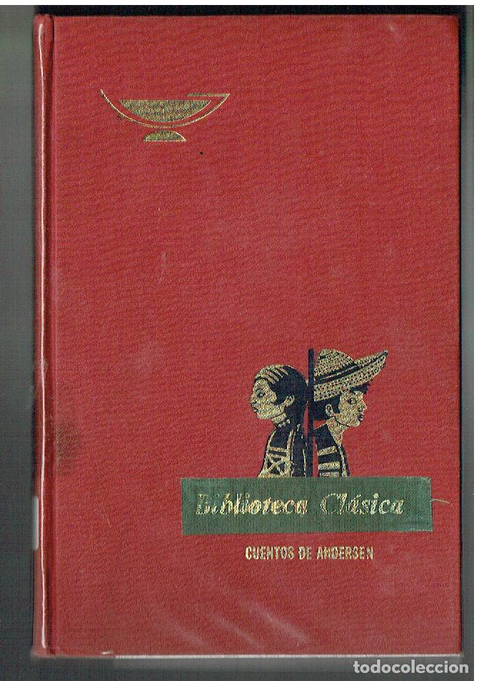 Second hand books: BIBLIOTECA CL&Aacute;SICA JUVENIL. N&ordm; 10. CUENTOS DE ANDERSEN. GROLIER /CUMBRE. MEXICO, 1970.(Z/3