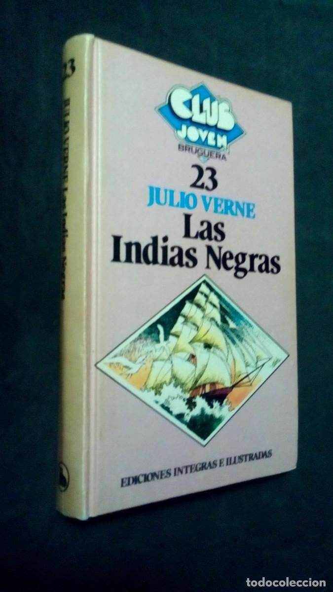 Libros de segunda mano: Las Indias negras- Julio Vern-e club joven Bruguera n&deg; 23-COMO NUEVO