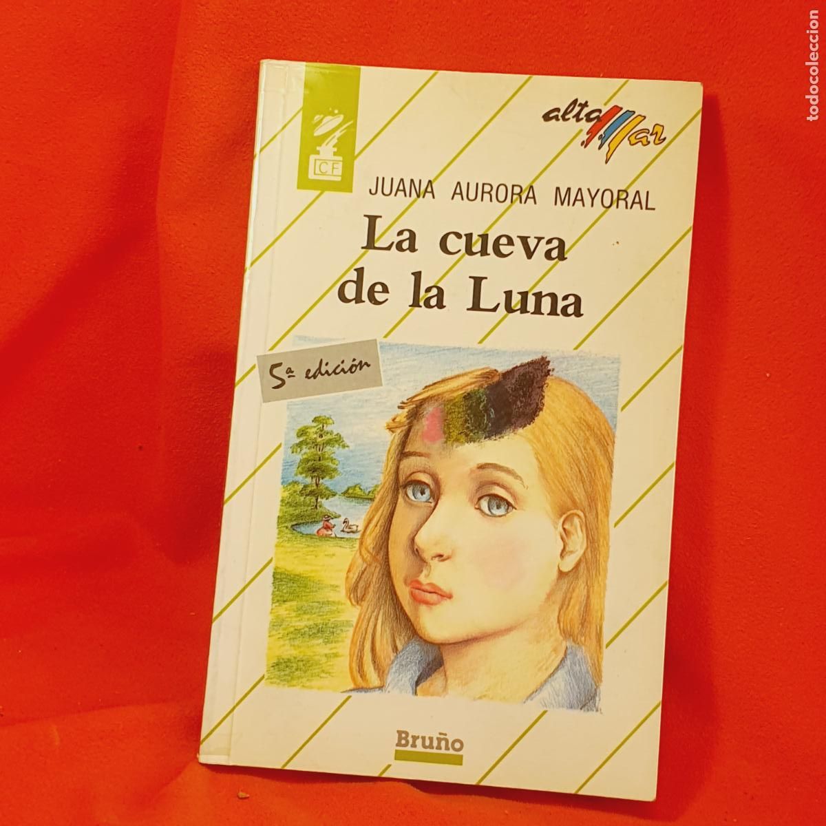 Libros de segunda mano: LIBRO-LA CUEVA DE LA LUNA-JUANA AURORA MAYORAL5&ordf;EDICI&Oacute;N-ALTAMAR-BRU&Ntilde;O-DEDICATORIA.