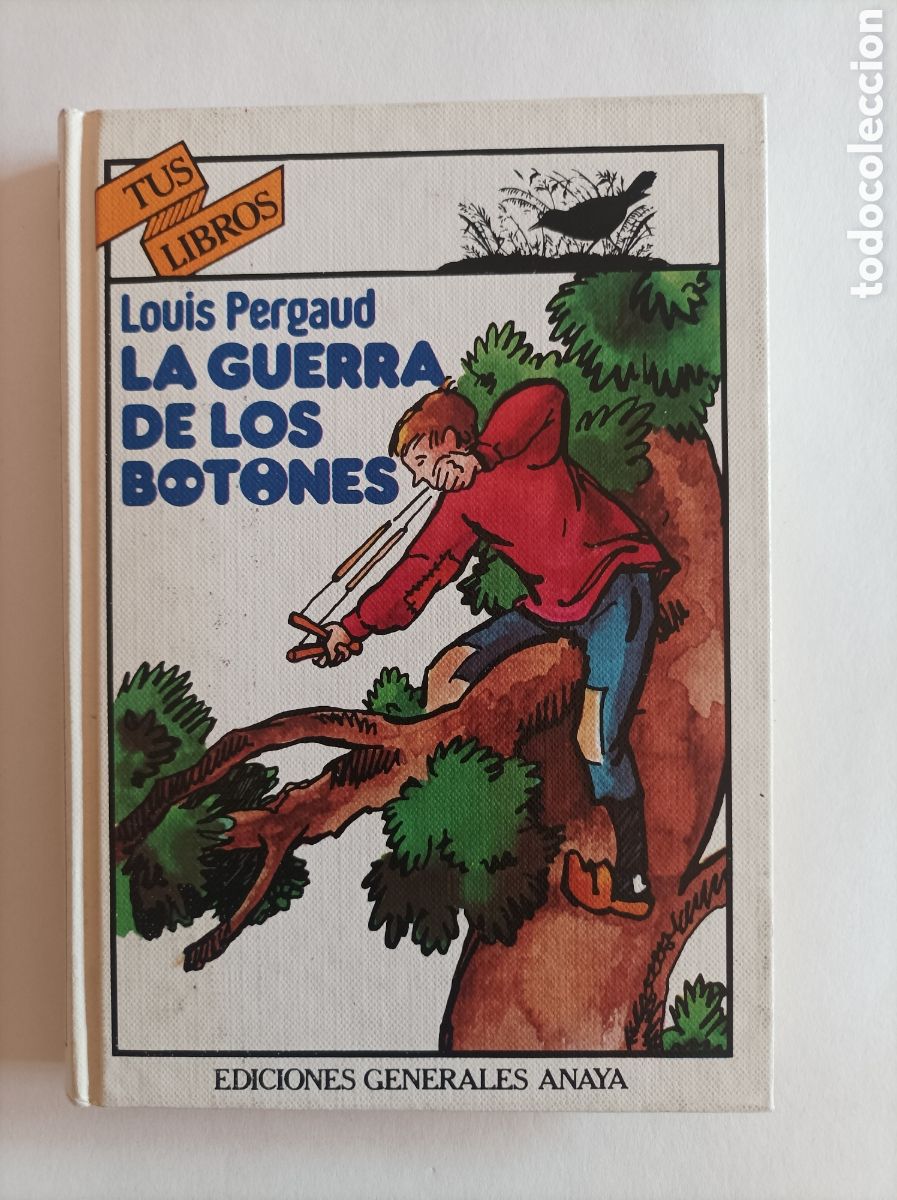 Second hand books: La guerra de los botones / Louis Pergaud. Anaya. Tus libros, 15