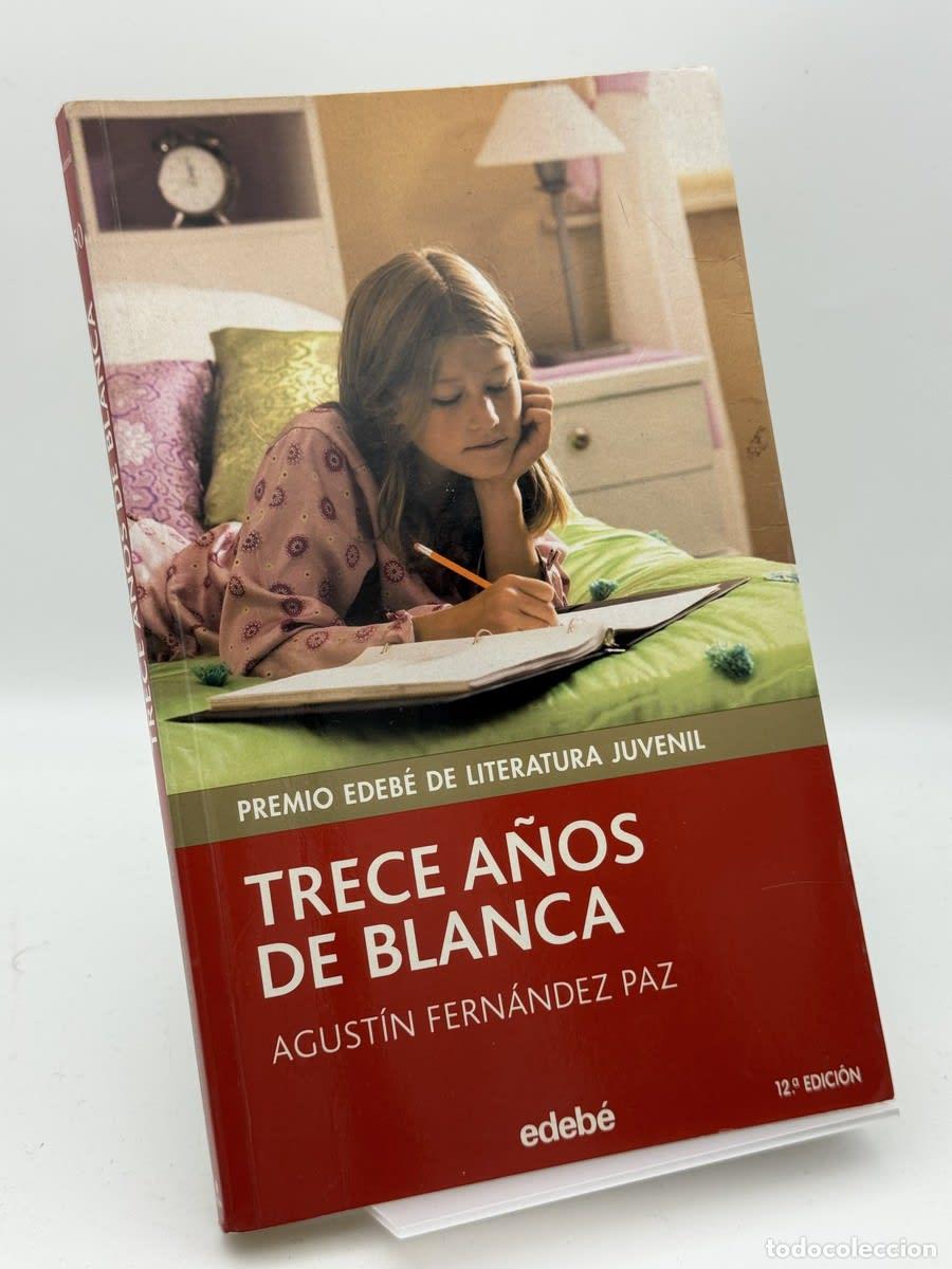 Libros de segunda mano: Trece a&ntilde;os de Blanca - Agust&iacute;n Fern&aacute;ndez Paz - Agust&iacute;n Fern&aacute;ndez Paz, Rosa Mar&iacute;a Garc&iacute;a Vilari&ntilde;o
