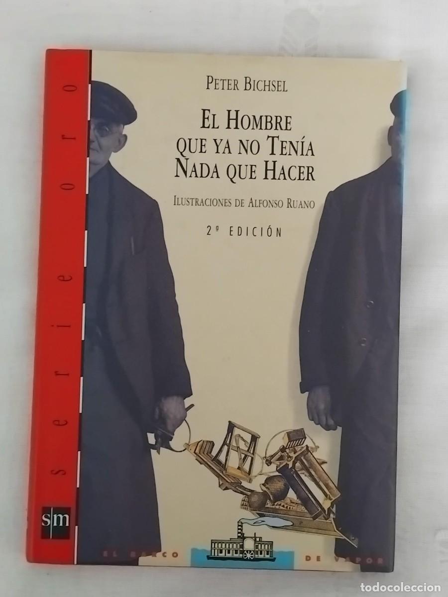 Libros de segunda mano: El hombre que ya no ten&iacute;a nada que hacer - Peter Bichsel