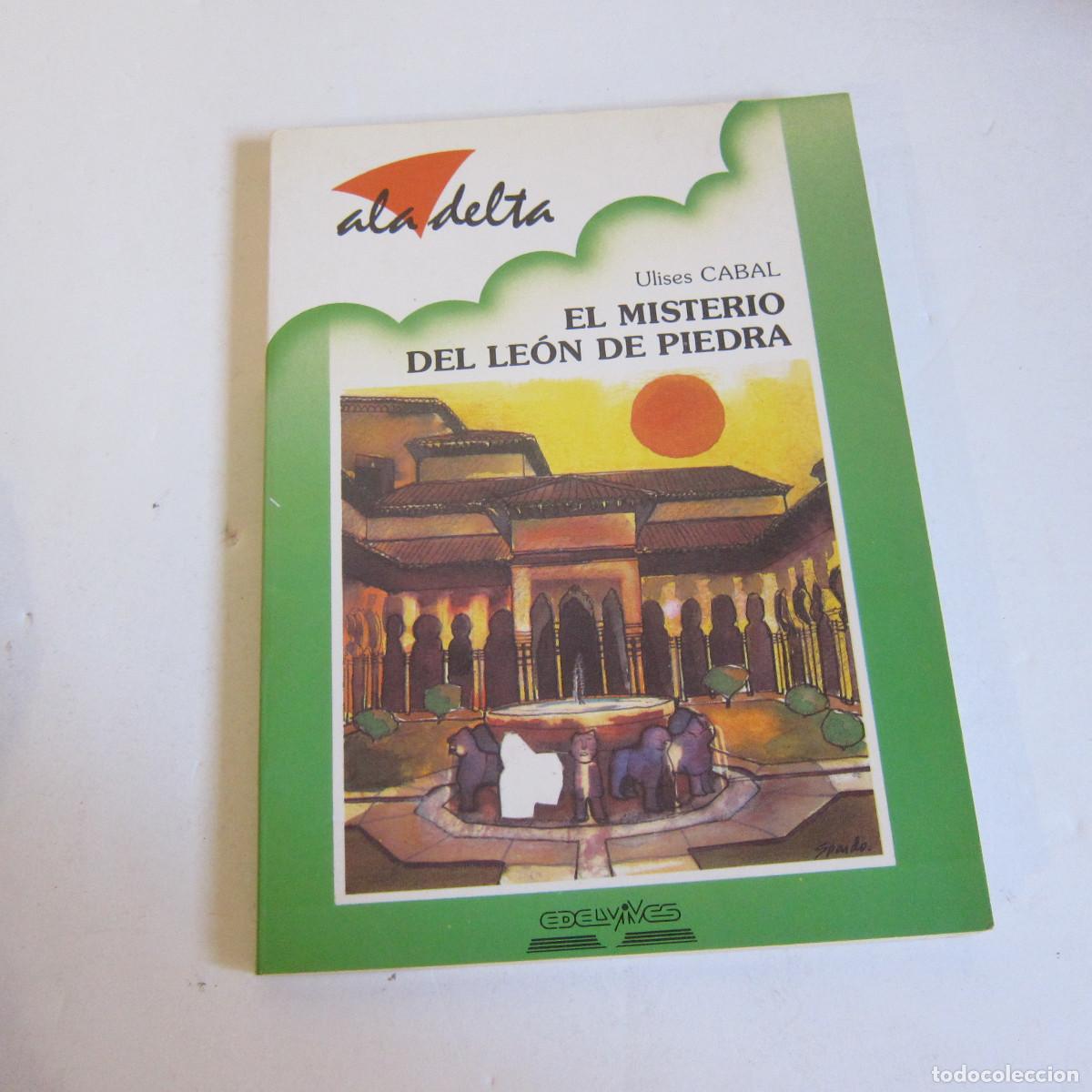 Libros de segunda mano: EL MISTERIO DEL LE&Oacute;N DE PIEDRA - ULISES CABAL (ALA DELTA) INFANTIL