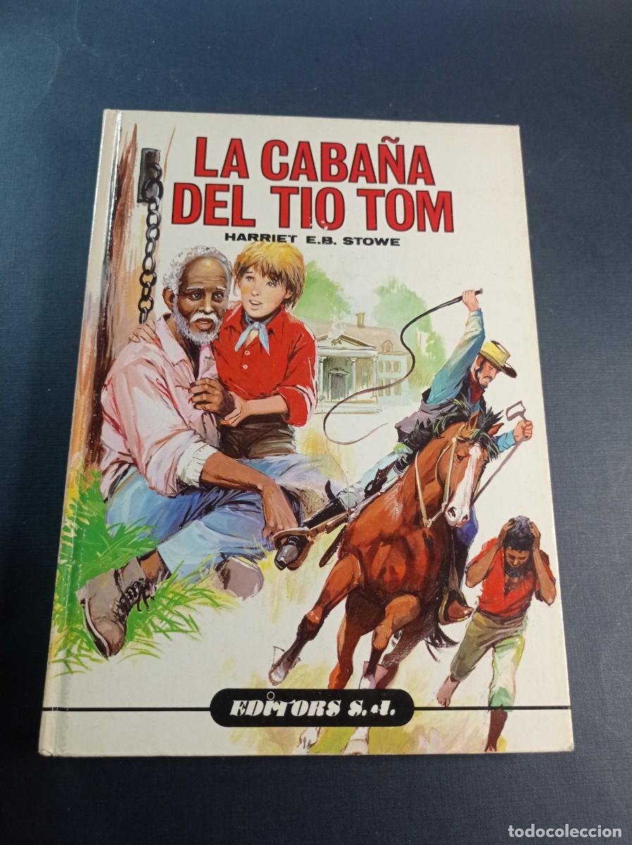 Libros de segunda mano: LA CABA&Ntilde;A DEL TIO TOM. HARRIET E. B. STOWE. PORTADA CHACOPINO, ILUSTRA I&Ntilde;IGO H. SU&Ntilde;ER. EDITORS 1988