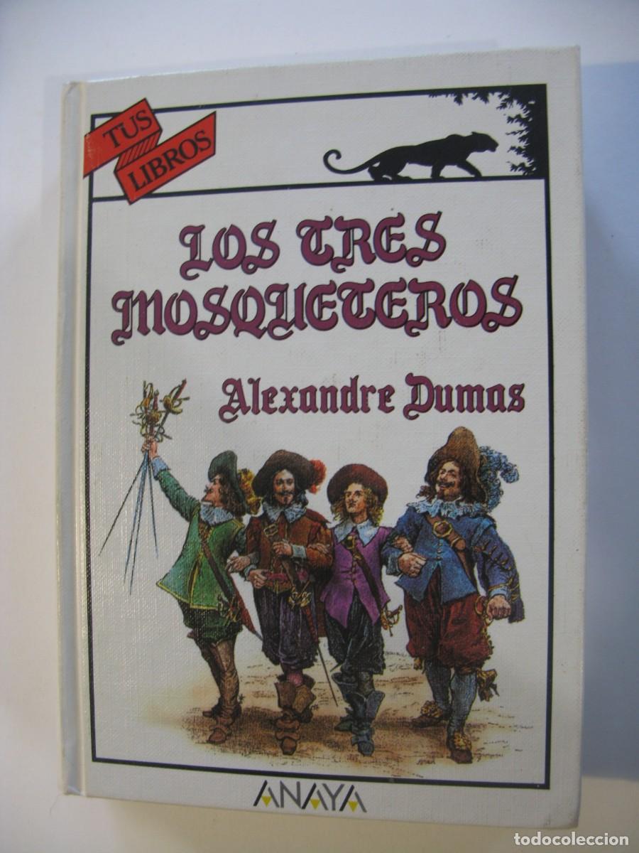 Libros de segunda mano: LOS TRES MOSQUETEROS - ALEXANDRE DUMAS - TUS LIBROS ANAYA #87