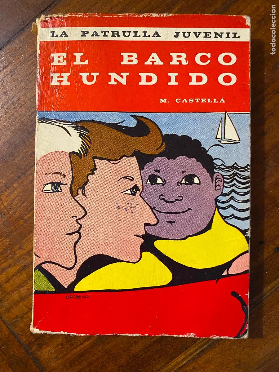 Libros de segunda mano: LA PATRULLA JUVENIL, EL BARCO HUNDIDO, AUTOR: M. CASTELLA ,Edita : PROMETEO 1967