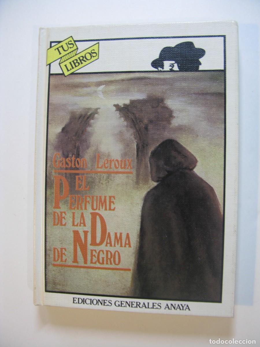 Libros de segunda mano: EL PERFUME DE LA DAMA DE NEGRO - GASTON LEROUX - TUS LIBROS ANAYA #47