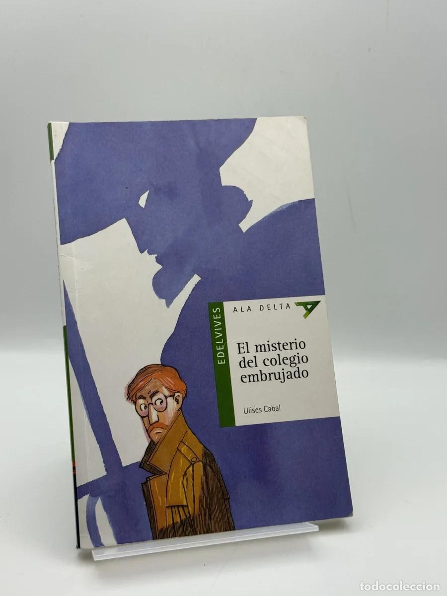 Libros de segunda mano: El Misterio Del Colegio Embrujado - Ulises Cabal