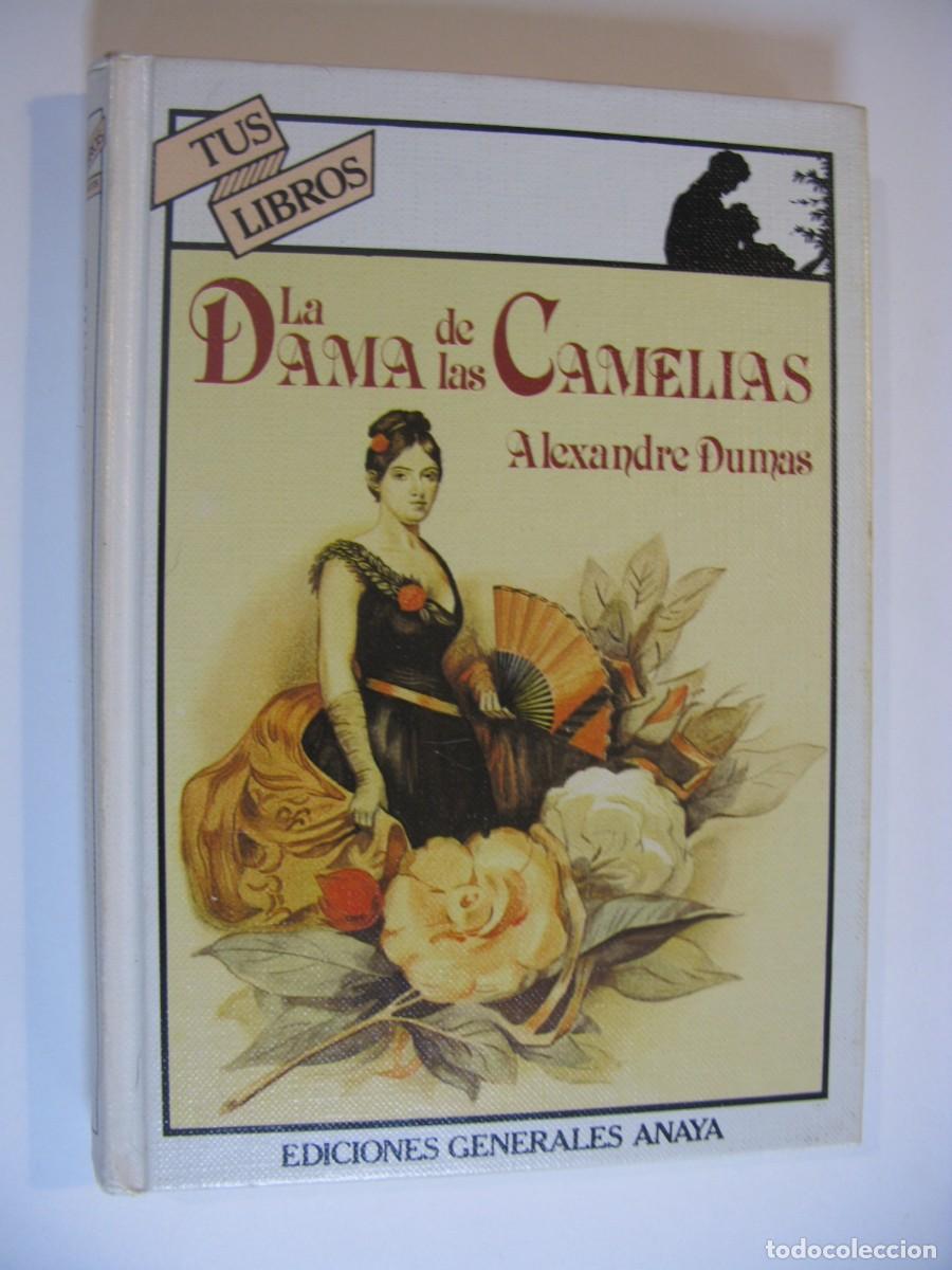 Libros de segunda mano: LA DAMA DE LAS CAMELIAS - ALEXANDRE DUMAS - COLECCI&Oacute;N TUS LIBROS N&ordm; 56 - EDICIONES GENERALES ANAYA