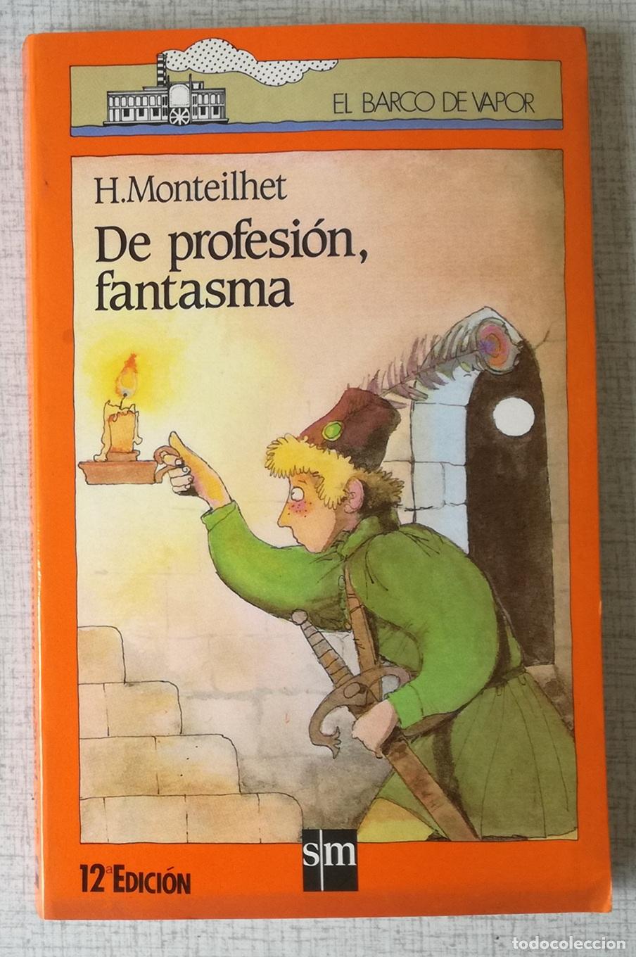 Libros de segunda mano: De profesion, fantasma - H. Monteilhet; El Barco de Vapor, n&ordm; 17