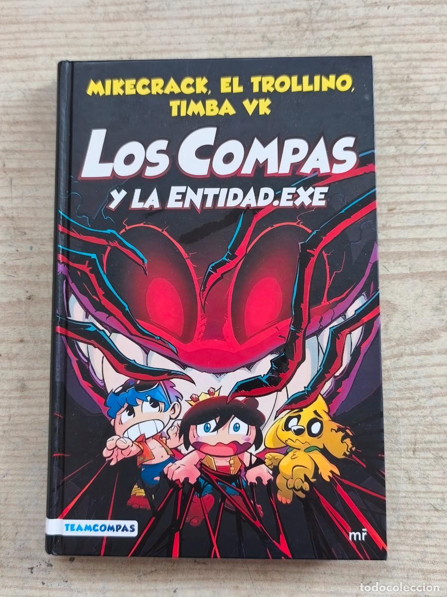 Libros de segunda mano: Los Compas 6 - Los Compas y la Entidad .Exe - Mikecrack, El Trollino y Timba VK - 2022 - Planeta