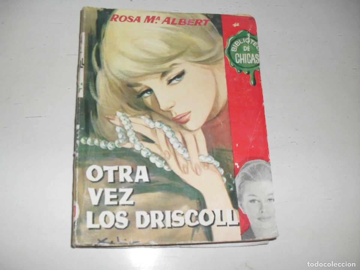 Libros de segunda mano: BIBLIOTECA DE CHICAS N&ordm; 360,OTRA VEZ LOS DRISCOLL.DE ROSA M&ordf;ALBERT,CID,A&Ntilde;OS 60