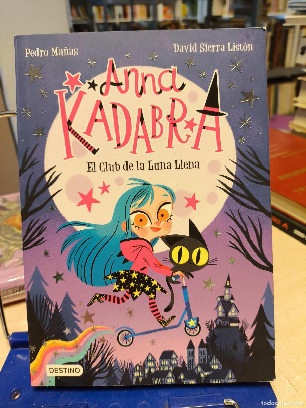 Libros de segunda mano: Anna Kadabra 1. El Club de la Luna Llena - Ma&ntilde;as, Pedro, Sierra List&oacute;n, David