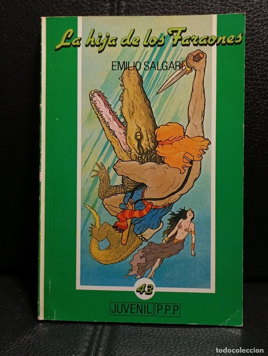 Libros de segunda mano: LA HIJA DE LOS FARAONES - LIBRO - EMILIO SALGARI - TAPA BLANDA - JUVENIL PPP - 1987