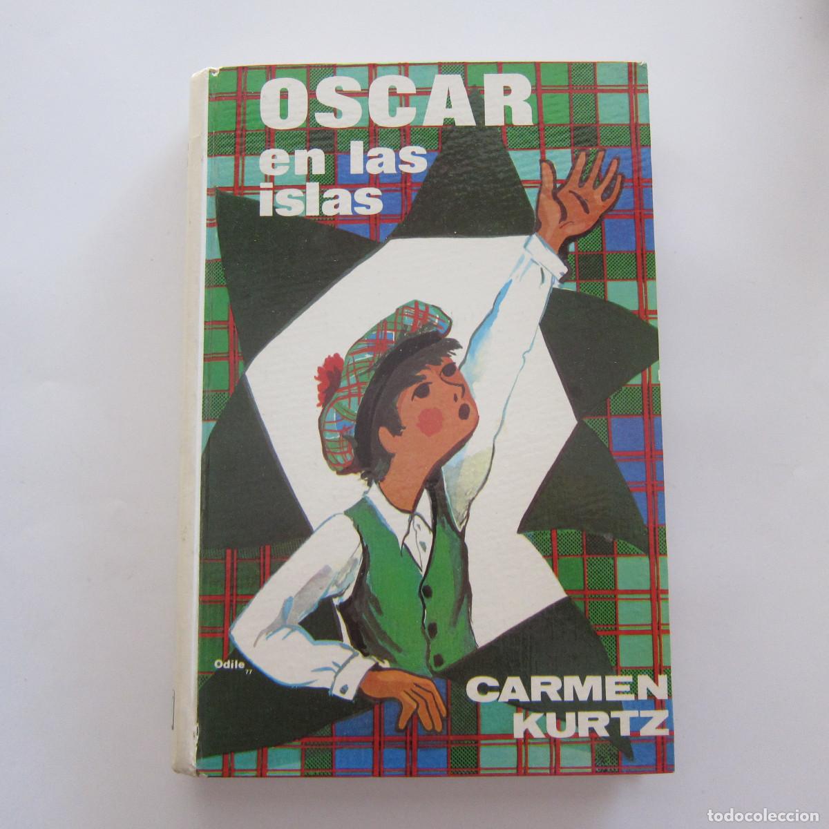 Libros de segunda mano: OSCAR EN LAS ISLAS - CARMEN KURTZ (JUVENTUD) JUVENIL