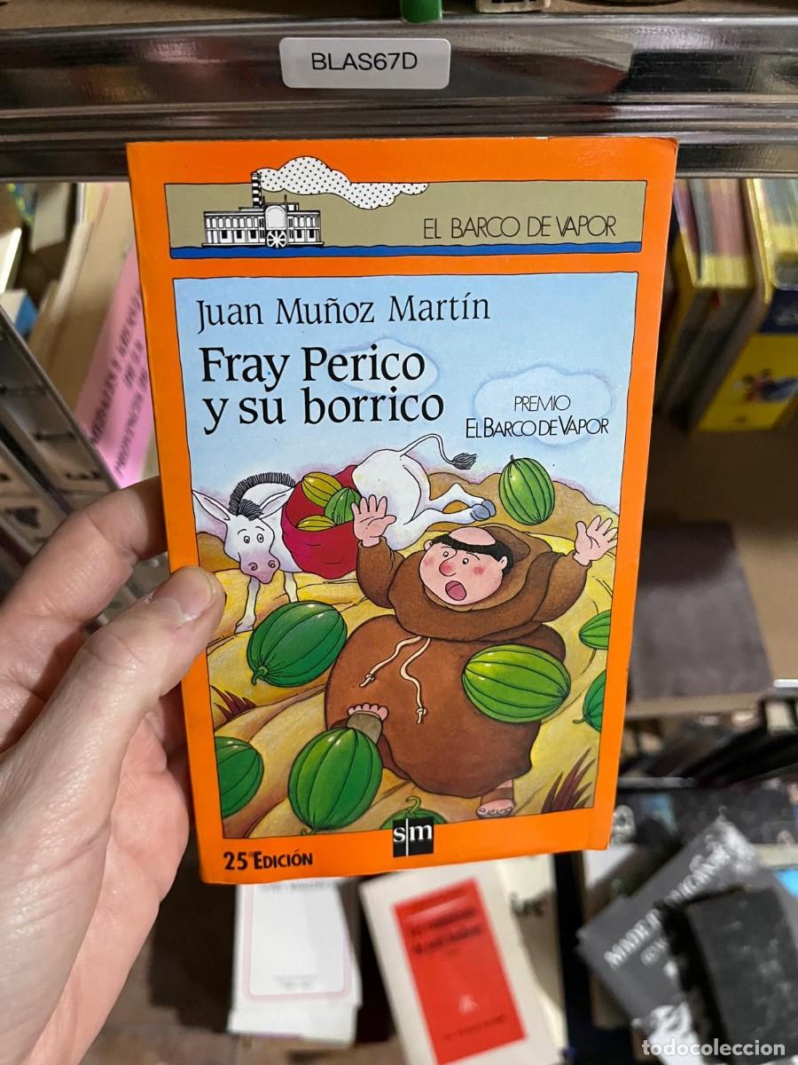 Libros de segunda mano: BLAS67D EL BARCO DE VAPOR Juan Mu&ntilde;oz Mart&iacute;n Fray Perico y su borrico