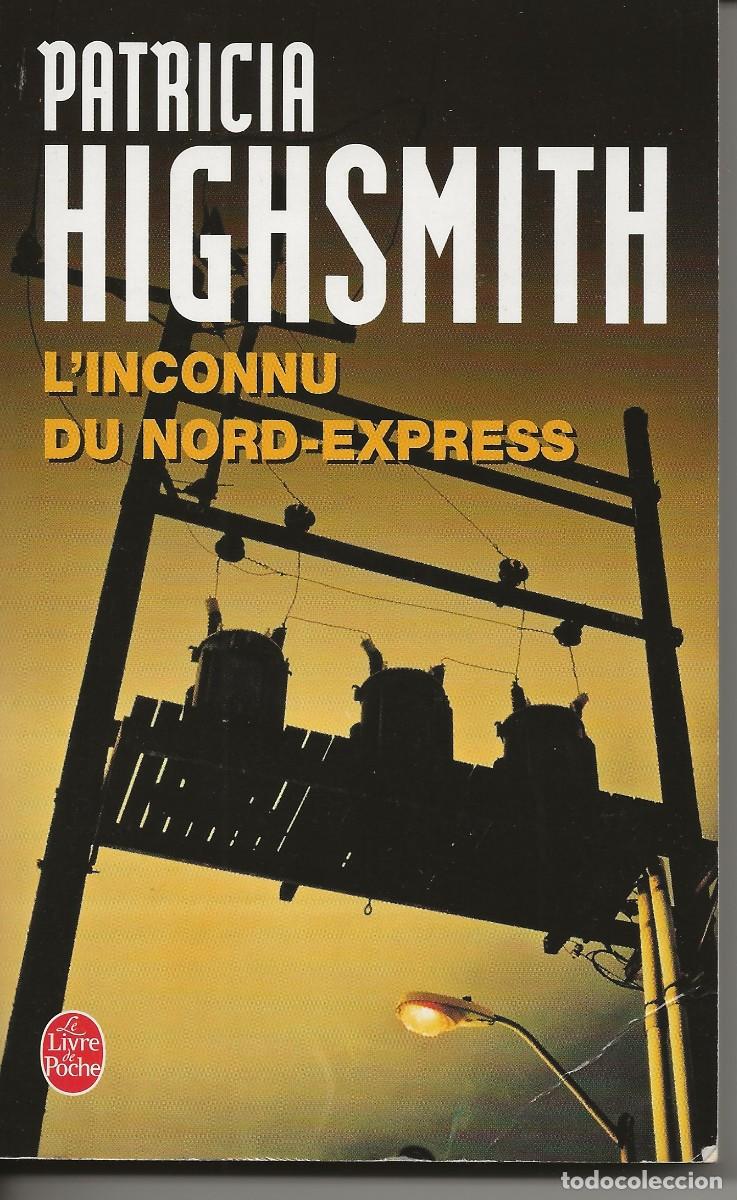 Libros de segunda mano: PATRICIA HIGHSMITH - L'INCONNU DU NORD-EXPRESS