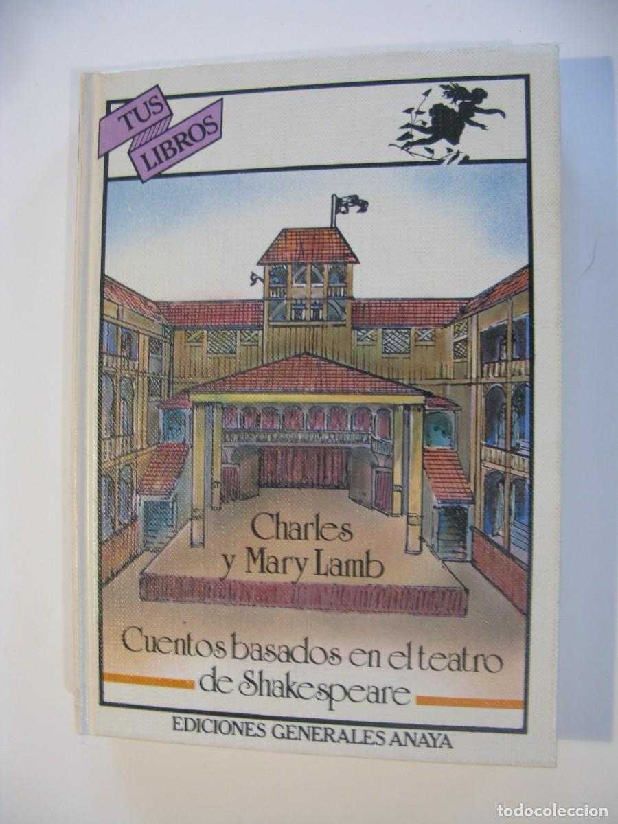 Libros de segunda mano: CUENTOS BASADOS EN EL TEATRO DE SHAKESPEARE - CHARLES Y MARY LAMB - TUS LIBROS # 56 - ANAYA