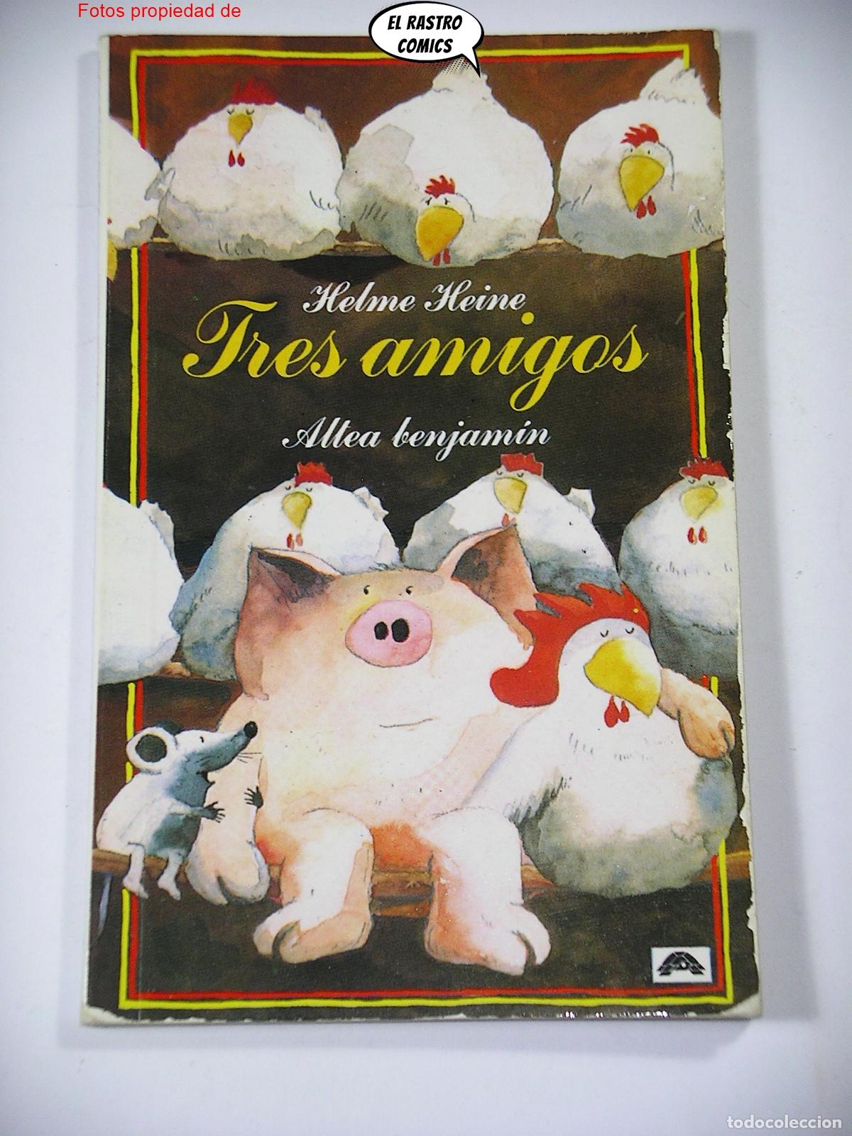 Libros de segunda mano: Tres amigos, Helme Heline, Altea Benjamin 1982, C4