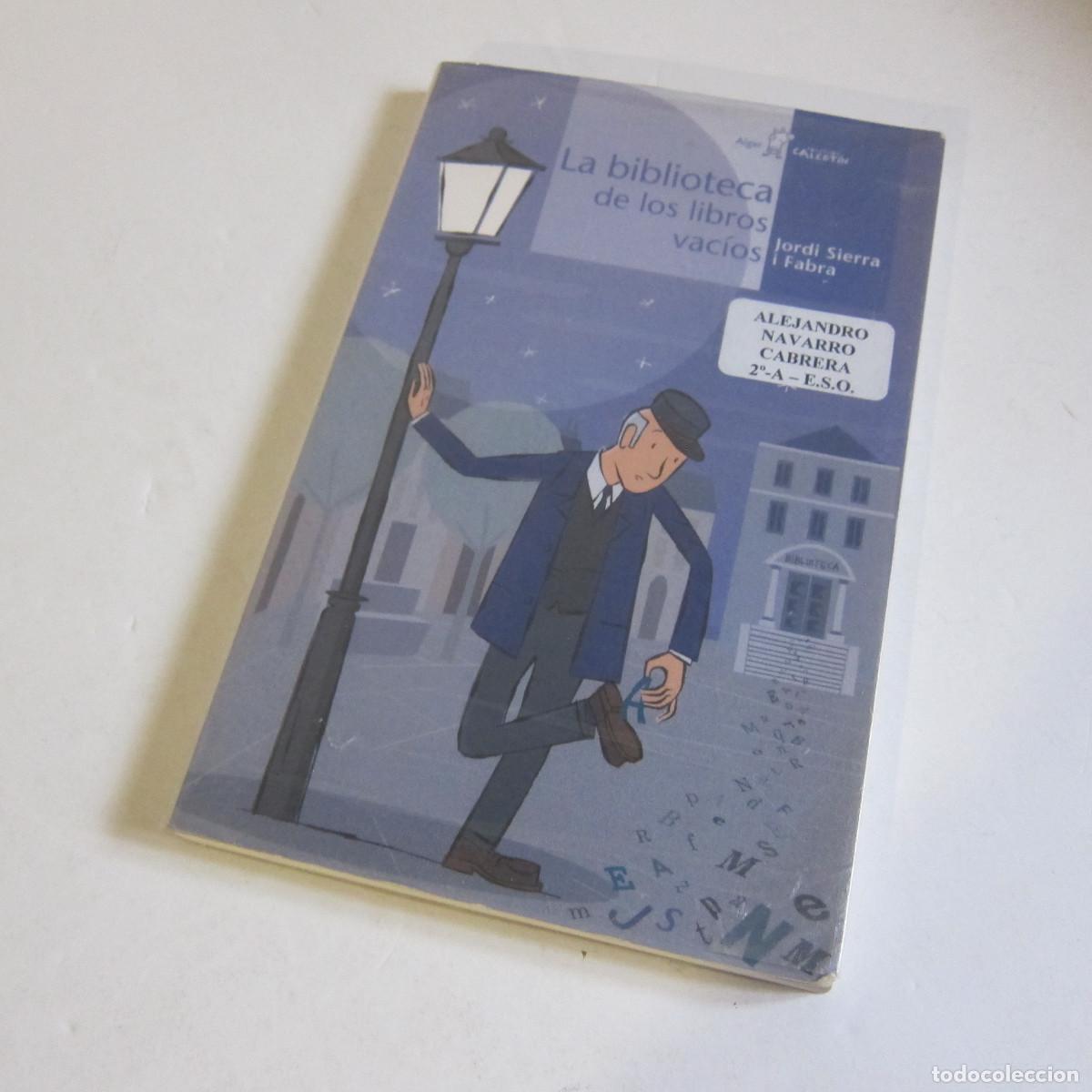 Libros de segunda mano: LA BIBLIOTECA DE LOS LIBROS VAC&Iacute;OS - JORDI SIERRA I FABRA (ALGAR) JUVENIL