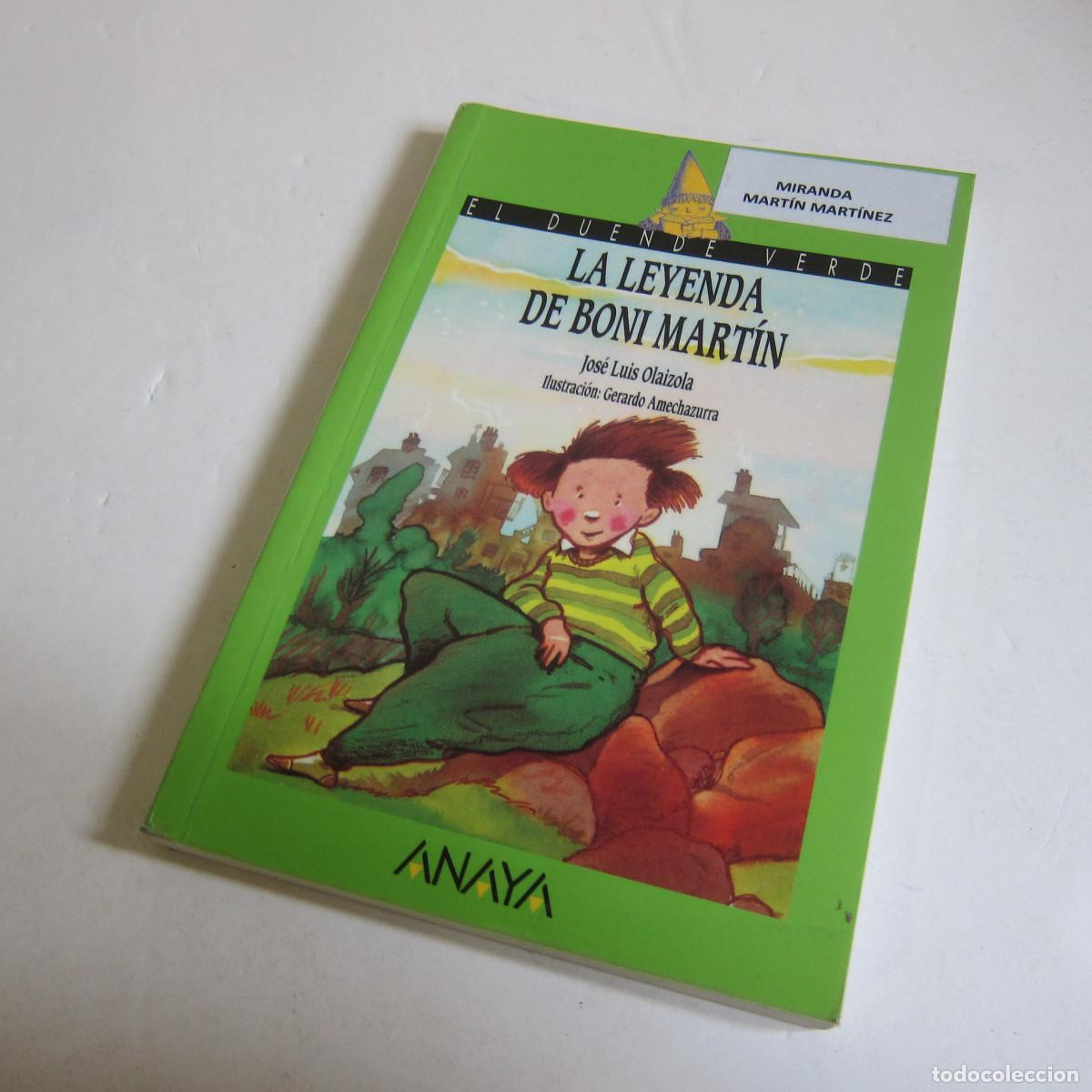 Libros de segunda mano: LA LEYENDA DE BONI MART&Iacute;N - JOSE LUIS OLAIZOLA (ANAYA. EL DUENDE VERDE) INFANTIL