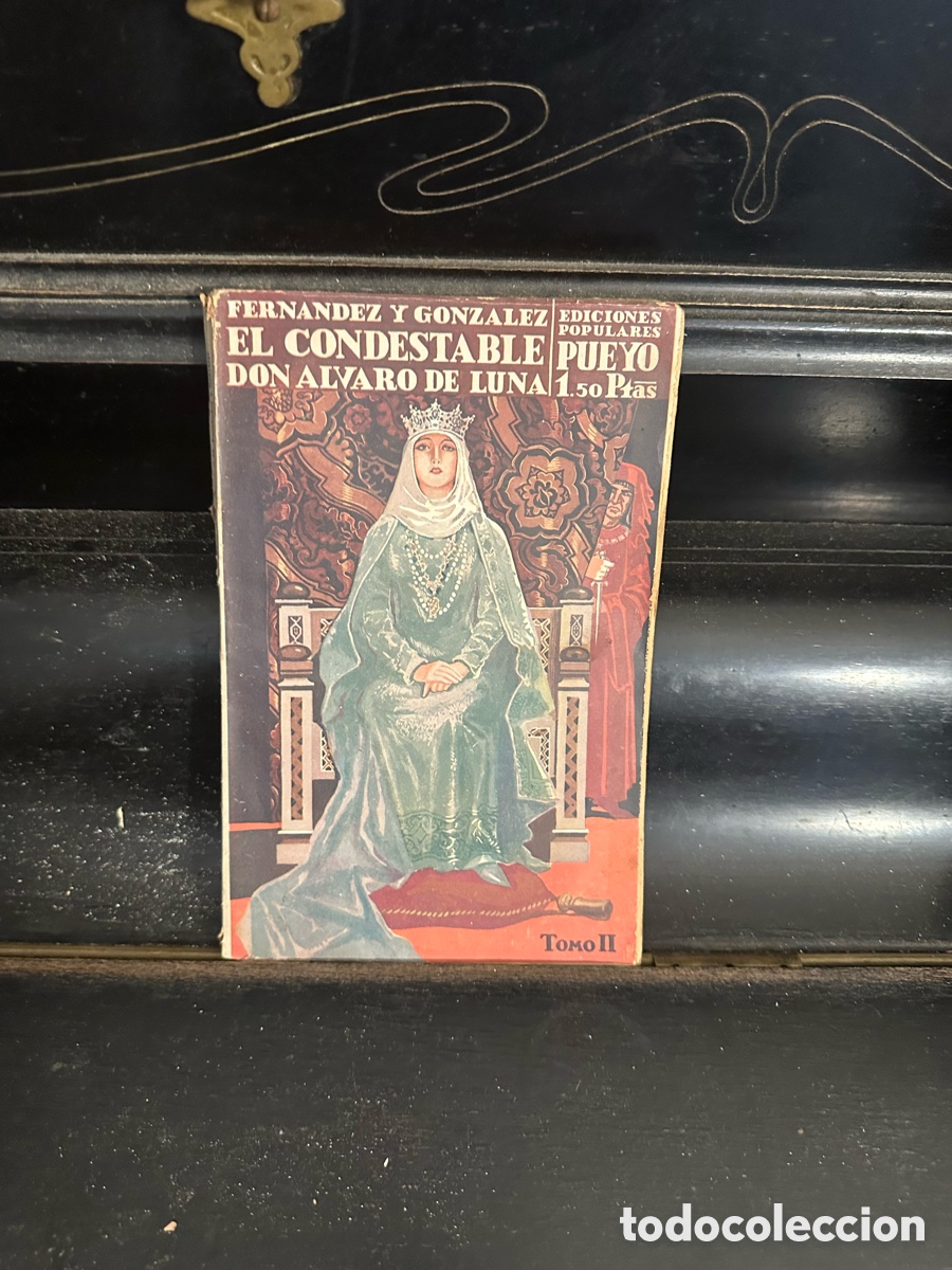 Libros de segunda mano: libro antigua de la novela hist&oacute;rica &rdquo;El Condestable Don &Aacute;lvaro de Luna&rdquo;