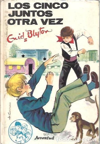 Libros de segunda mano: LOS CINCO JUNTOS OTRA VEZ ENID BLYTON EDITORIAL JUVENTUS CUARTA EDICION 1974